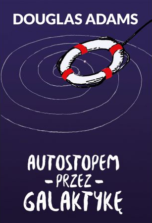 Autostopem przez Galaktykę Autostopem przez Galaktykę