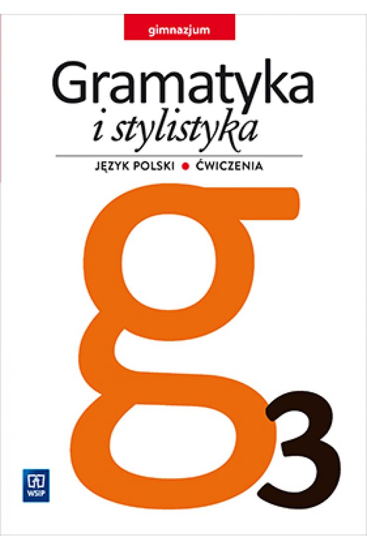 J.Polski GIM 3 Gramatyka i stylistyka ćw. WSiP outlet | TaniaKsiazka.pl