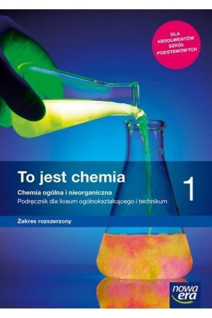 To jest chemia 1. Zakres rozszerzony. Chemia ogólna i nieorganiczna