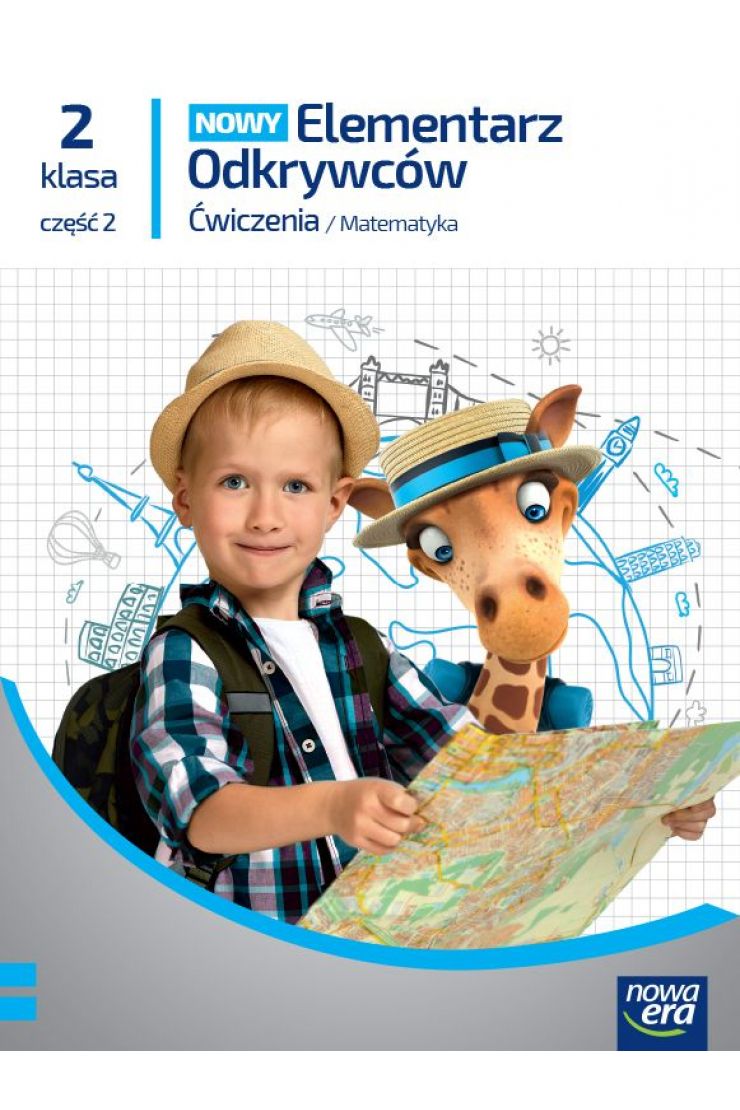 Elementarz Odkrywców Klasa 2 Edukacja Matematyczna Część 2 NOWY Elementarz Odkrywców. Ćwiczenia. Matematyka. Klasa 2. Część 2