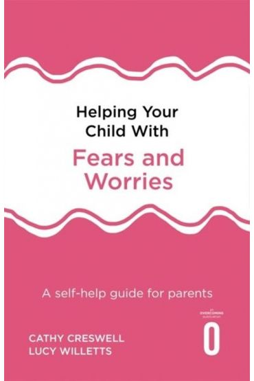 Helping Your Child with Fears and Worries