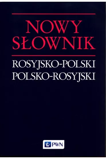 Nowy sownik rosyjsko-polski polsko-rosyjski - Jan Wawrzyczyk