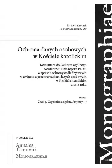 Ochrona danych osobowych w Ko�ciele katolickim. Tom 2 - Piotr  Kroczek, Piotr Skonieczny