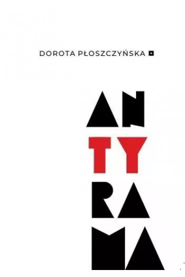 Antyrama - Dorota P�oszczy�ska