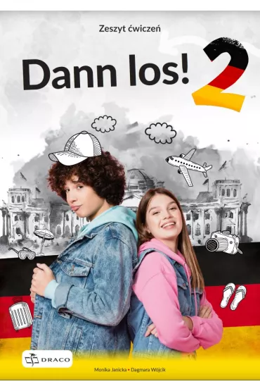 Dann los! 2. Zeszyt �wicze� do nauki j�zyka niemieckiego - Monika Janicka, Dagmara  W�jcik