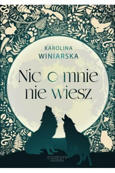 Nic o mnie nie wiesz - Karolina  Winiarska