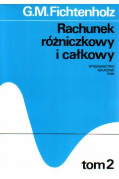 Rachunekek r�niczkowy i ca�kowy t.2 - Fichtenholz G. M.