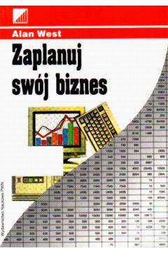 Zaplanuj sw�j biznes - West Alan - Alan West