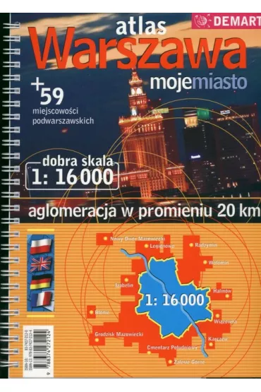 Warszawa moje miasto 1:16 000 Atlas aglomeracji