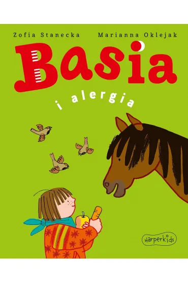 Basia i alergia. Basia - Marianna Oklejak, Zofia Stanecka