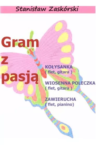Gram z pasj� Ko�ysanka - Stanis�aw  Zask�rski