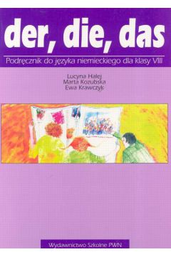 Der die das klasa 8 Podr�cznik j�zyka niemieckiego - Halej Lucyna, Kozubska Marta, Krawczyk Ewa - Lucyna Halej