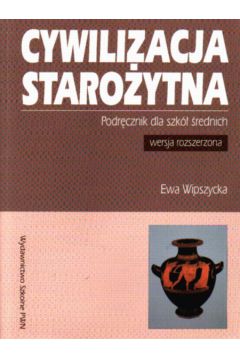 Cywilizacja staro�ytna - Wipszycka Ewa - Ewa Wipszycka