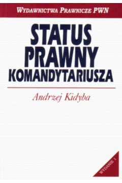 Status prawny komandytariusza - Kidyba Andrzej - Andrzej Kidyba