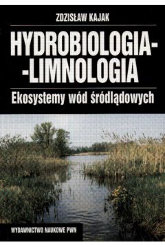 Hydrobiologia-limunologia   Ekosystemy w�d �r�dl�dowych - Kajak Zdzis�aw - Zdzis�aw Kajak
