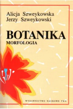 Botanika t.1 Morfologia - Szweykowska A. (twarda oprawa) - A. Szweykowska