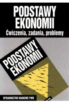 Podstawy ekonomii - Milewski Roman (pod redakcj�) (twarda oprawa) - Milewski Roman 