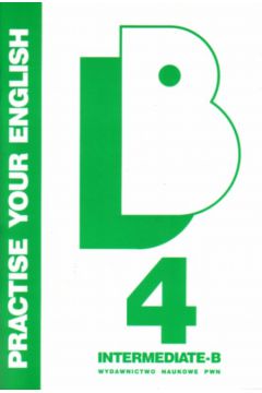 Practise Your English B-4 - Skopi�ska Liliana - Liliana Skopi�ska