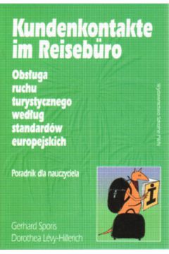 Kundenkontakte im Reisburo-obs�uga ruchu turystycznego wed�ug standard�w europejskich