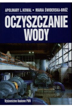 Oczyszczanie wody - Kowal Apolinary L. I inni (twarda oprawa) - Kowal Apolinary L I inni