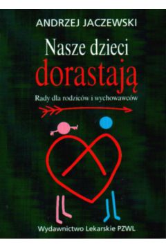 Nasze dzieci dorastaj� - Jaczewski Andrzej - Andrzej Jaczewski