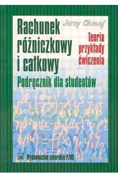 Rachunek r�niczkowy i ca�kowy - Chmaj Jerzy - Jerzy Chmaj