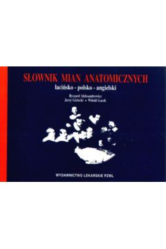 S�ownik mian anatomicznych - Aleksandrowicz Ryszard i inni - Aleksandrowicz Ryszard i inni