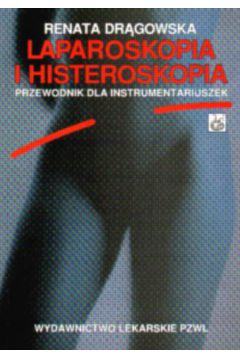 Laparoskopia i histeroskopia - Dr�gowska Renata - Renata Dr�gowska
