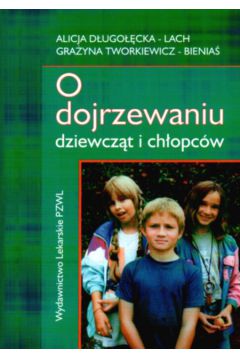 O dojrzewaniu dziewcz�t i ch�opc�w - D�ugo��cka-Lach Alicja i inni
