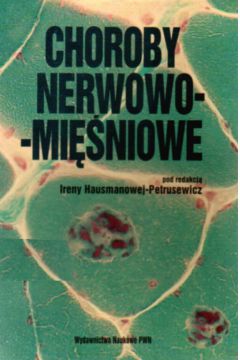 Choroby nerwowo-mi�niowe - Hausman - Petrusewicz Irena - Irena Hausman-Petrusewicz