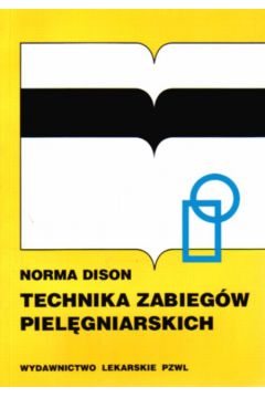 Technika zabieg�w piel�gniarskich - Dison Norma - Norma Dison