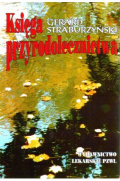 Ksi�ga przyrodolecznictwa - Straburzy�ski - Straburzy�ski
