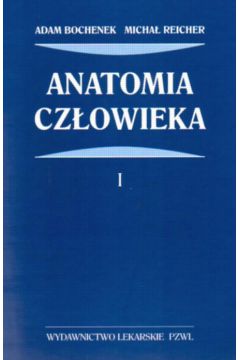 Anatomia cz�owieka t.1 - Bochenek Adam i inni - Bochenek Adam i inni.