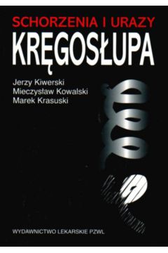 Schorzenia i urazy kr�gps�upa 970045 - Kiwerski Jerzy i inni - Kiwerski Jerzy i inni