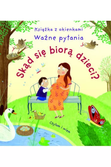 Sk�d si� bior� dzieci? Ksi��ka z okienkami - Katie Daynes