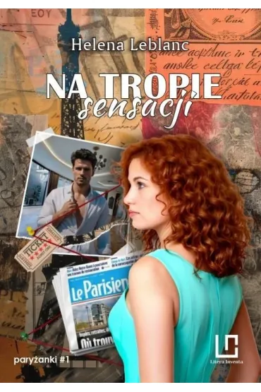 Pary�anki T.1 Na tropie sensacji - Helena Leblanc