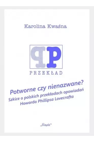Potworne czy nienazwane - Karolina Kwa�na