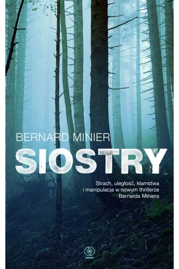 Siostry - Bernard Minier, Monika Osiecka