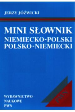 Mini s�ownik niemiecko-polski, polsko-niemiecki - J�wicki Jerzy - Jerzy J�wicki