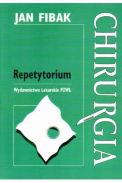 Chirurgia-repetytorium - Fibak - Fibak