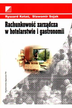 Rachunkowo�� zarz�dcza w hotelarstwie i gastronomii - Kota� Ryszard - Ryszard Kota�