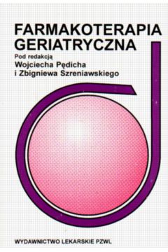 Farmakoterapia geriatryczna - P�dich Wojciech i inni - P�dich Wojciech i inni