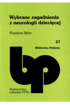 Wybrane zagadnienia z neurologii dzieci�cej - Sidor - Sidor