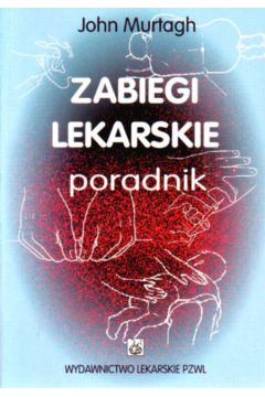 Zabiegi lekarskie - Murtagh John - John Murtagh