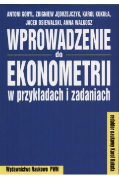 Wprowadzenie do ekonometrii w przyk�adach i zadaniach - Goryl Antoni i inni - Goryl Antoni i inni