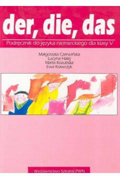 Der die das 5 Podr�cznik - Czerwi�ska Ma�gorzata, Halej Lucyna, Kozubska Marta, Krawczyk Ewa - Lucyna Halej, Ma�gorzata Czerwi�ska