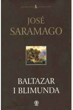 Baltazar i Blimunda - Saramago Jose