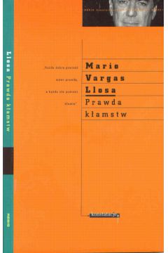 Prawda k�amstw - Vargas Llosa Mario