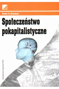 Spo�ecze�stwo pokapitalistyczne - Drucken Peter - Peter Drucken