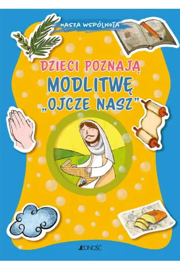 Dzieci poznaj� modlitw� „Ojcze nasz” - Barbara Baffetti